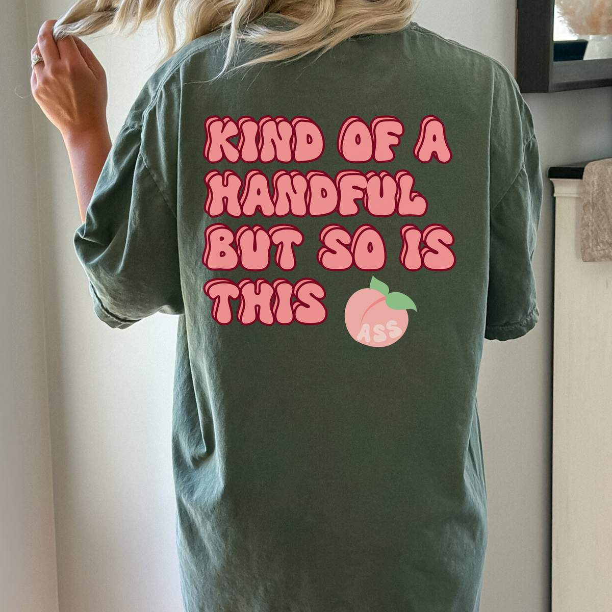 "Kind of a Handful, Peachy Tee"