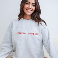 "Cowgirls Don't Cry" Cozy Crew Neck