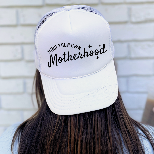 Mind Your Own Motherhood Trucker Hat